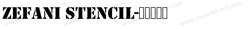 Zefani Stencil字体转换